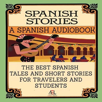 Best Spanish Tales and Short Stories for Travelers and Students, The