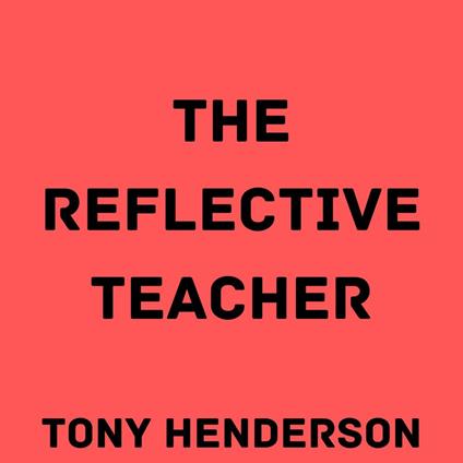 Reflective Teacher, The