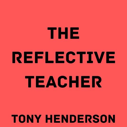 Reflective Teacher, The