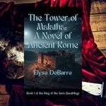 Tower of Malatha, The: A Novel of Ancient Rome