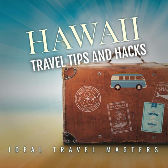 Hawaii Travel Tips and Hacks