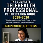 Complete Telehealth Professional Certification Guide 2025-2026, The