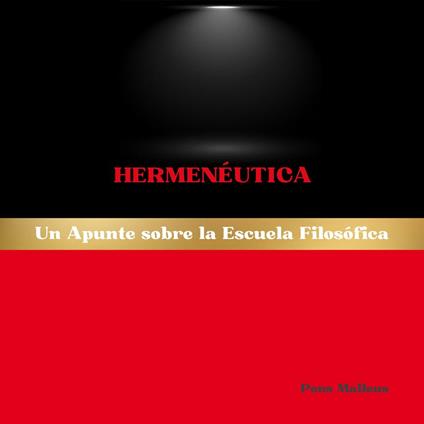 Hermenéutica: Un Apunte sobre la Escuela Filosófica