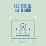 Create Offers That Can’t Be Ignored