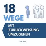 18 Wege, Mit Zurückweisung Umzugehen