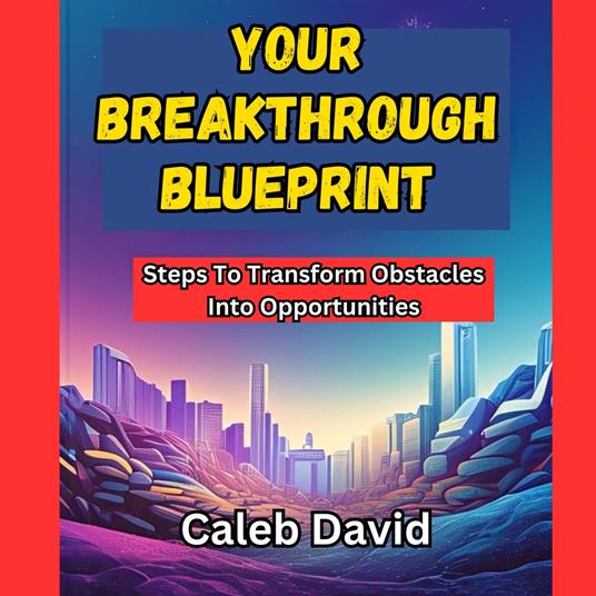 Your Breakthrough Blueprint