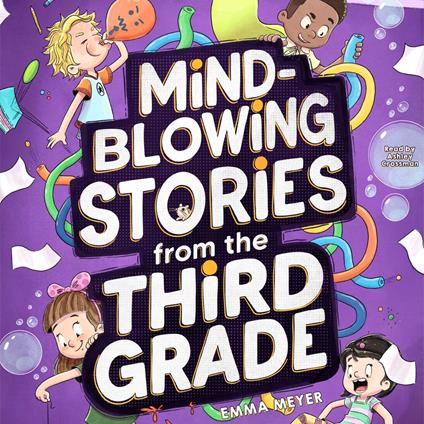 Mind-Blowing Stories from the Third Grade