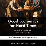 Good Economics for Hard Times by Abhijit V. Banerjee and Esther Duflo
