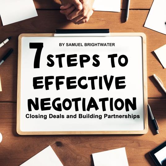 7 Steps to Effective Negotiation