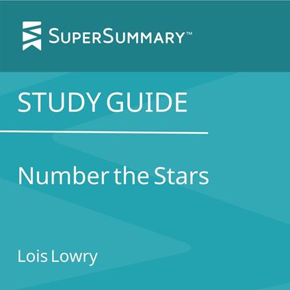 Study Guide: Number the Stars by Lois Lowry (SuperSummary)