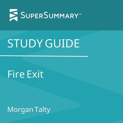 Study Guide: Fire Exit by Morgan Talty (SuperSummary)