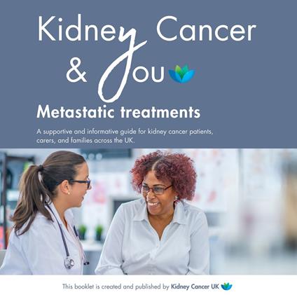 Kidney Cancer & You: Metastatic Treatments