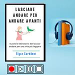 LASCIARE ANDARE PER ANDARE AVANTI