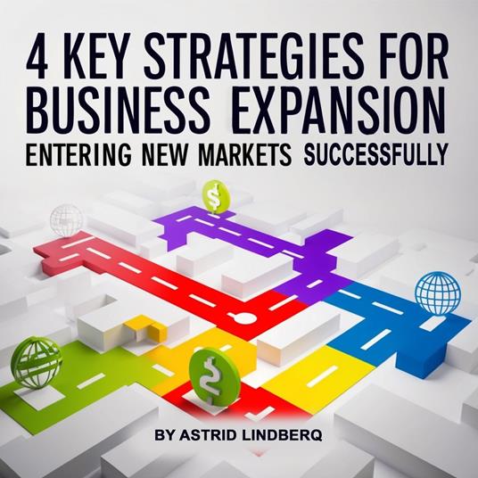 4 Key Strategies for Business Expansion