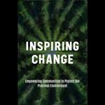 Inspiring Change: Empowering Communities to Protect Our Precious Environment