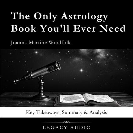 Only Astrology Book You'll Ever Need by Joanna Martine Woolfolk, The