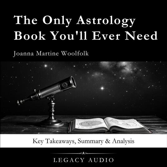 Only Astrology Book You'll Ever Need by Joanna Martine Woolfolk, The
