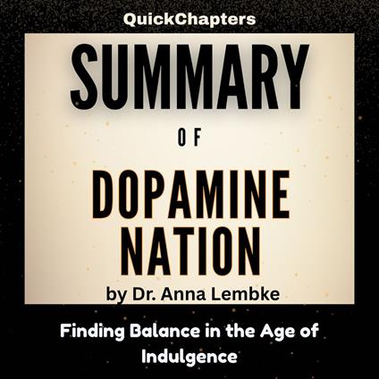 Summary of Dopamine Nation