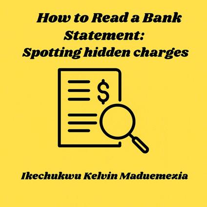 How to Read a Bank Statement: Spotting hidden charges