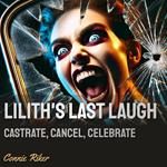 Lilith’s Last Laugh