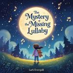 Mystery of the Missing Lullaby, The