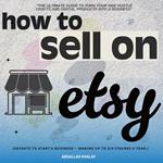 How to Sell on Etsy::