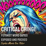 Critical Cringe