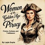 Women of the Golden Age of Piracy