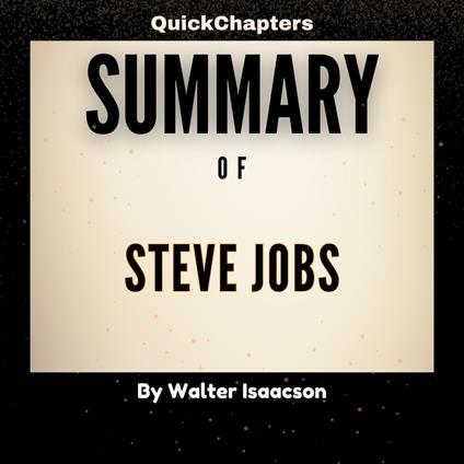 Summary of Steve Jobs