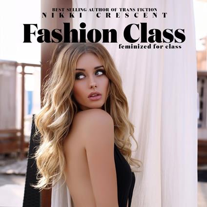 Fashion Class: Feminized for Class