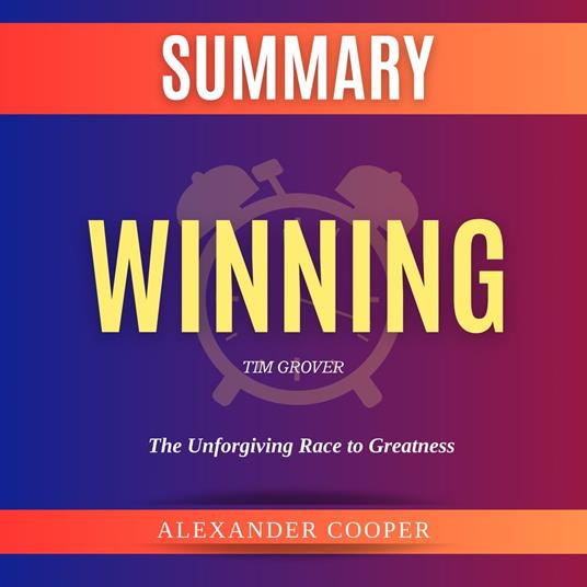 Summary of Winning by Tim Grover