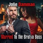 Married to the Bratva Boss