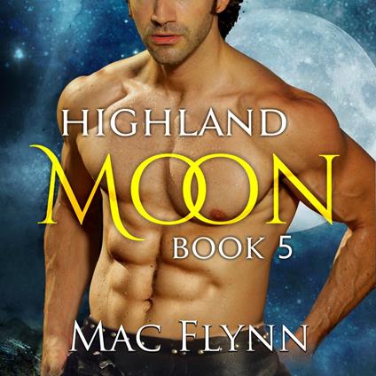 Highland Moon #5 (Scottish Werewolf Shifter Romance)