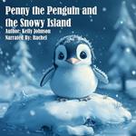 Penny the Penguin and the Snowy Island