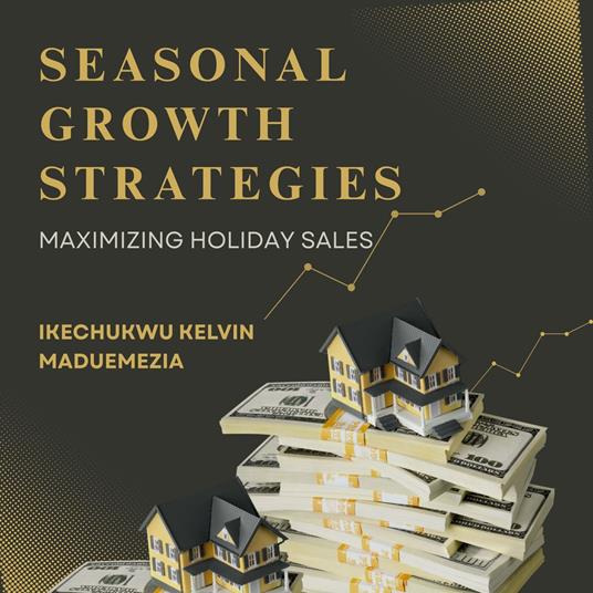 Seasonal Growth Strategies