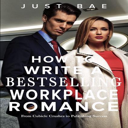 How to Write a Bestselling Workplace Romance