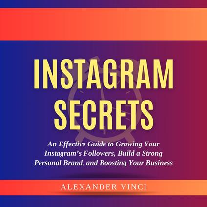 Instagram Secrets by Alexander Vinci