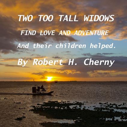Two Too Tall Widows Find Love and Adventure