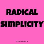 Radical Simplicity