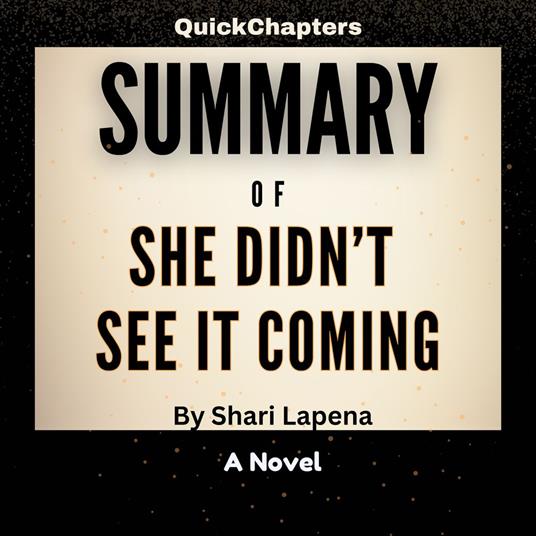 Summary of She Didn’t see it Coming