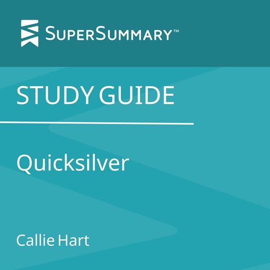 Study Guide: Quicksilver by Callie Hart (SuperSummary)