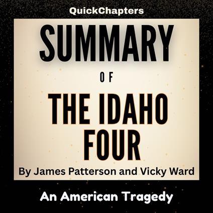 Summary of The Idaho Four