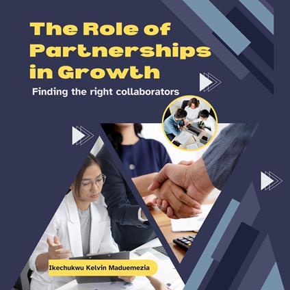 Role of Partnerships in Growth, The