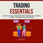 Trading Essentials: Learn Order Types, Market Execution, Brokerage Fees, and How to Open a Trading Account Successfully
