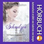 Schmelzen: Eine Romantasy Märchen-Neuerzählung von Die Schneekönigin