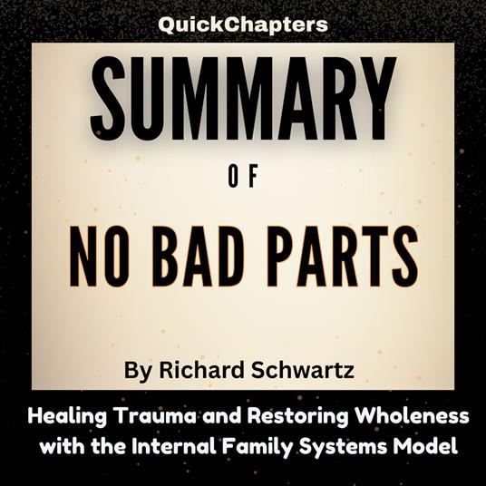 Summary of No Bad Parts