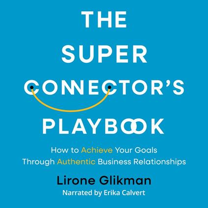 Super Connector's Playbook, The