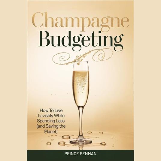 Champagne Budgeting