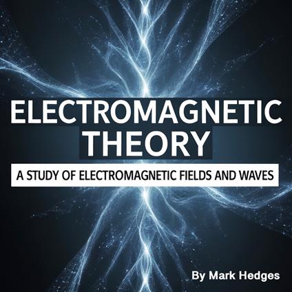 Electromagnetic Theory