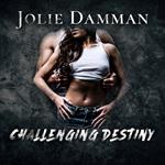 Challenging Destiny